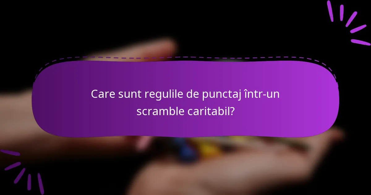 Care sunt regulile de punctaj într-un scramble caritabil?