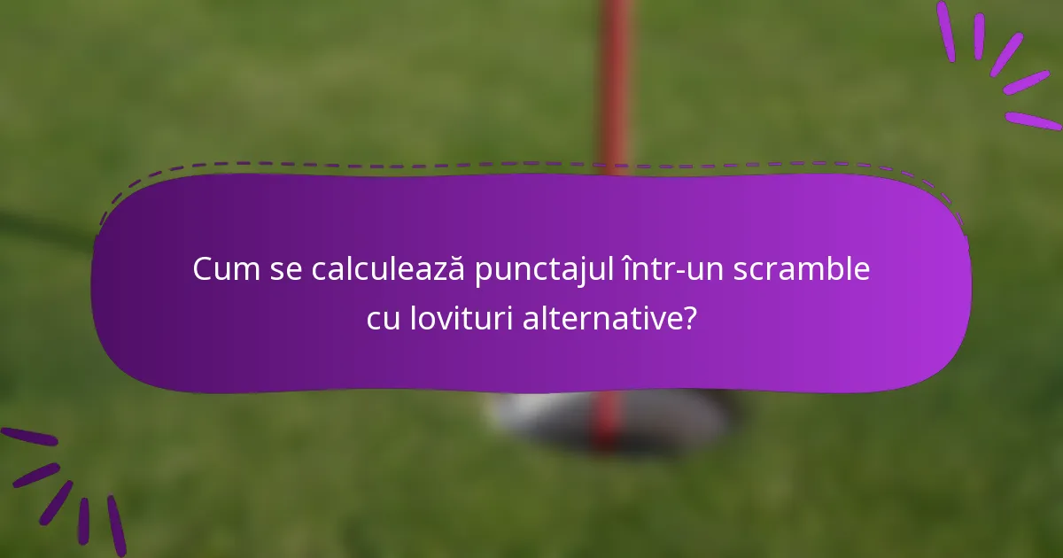 Cum se calculează punctajul într-un scramble cu lovituri alternative?